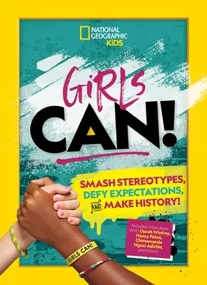 Fetele pot! Smash Stereotypes, Defy Expectations, and Make History! - Girls Can!: Smash Stereotypes, Defy Expectations, and Make History!