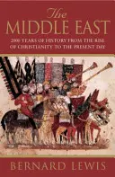 Middle East - 2000 Years Of History From The Rise Of Christianity to the Present Day (Orientul Mijlociu - 2000 de ani de istorie de la apariția creștinismului până în prezent) - Middle East - 2000 Years Of History From The Rise Of Christianity to the Present Day