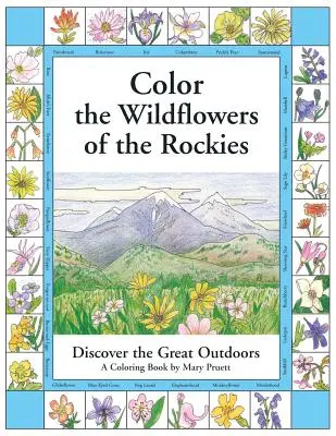 Colorează florile sălbatice din Munții Stâncoși: Descoperă marile peisaje în aer liber - Color the Wildflowers of the Rockies: Discover the Great Outdoors