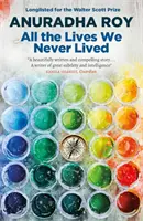Toate viețile pe care nu le-am trăit niciodată - pe lista scurtă pentru Premiul literar internațional DUBLIN 2020 - All the Lives We Never Lived - Shortlisted for the 2020 International DUBLIN Literary Award
