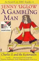 Gambling Man - Charles al II-lea și Restaurarea - Gambling Man - Charles II and the Restoration