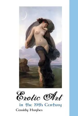 Arta erotică în secolul al XIX-lea - Erotic Art in the 19th Century