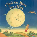Am luat luna la o plimbare - I Took the Moon for a Walk