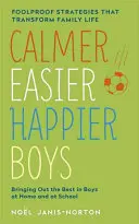 Băieți mai calmi, mai ușori, mai fericiți - Calmer, Easier, Happier Boys