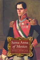 Santa Anna al Mexicului - Santa Anna of Mexico