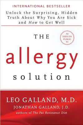 The Allergy Solution: Deblochează adevărul surprinzător și ascuns despre de ce ești bolnav și cum să te faci bine - The Allergy Solution: Unlock the Surprising, Hidden Truth about Why You Are Sick and How to Get Well