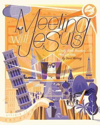Întâlnire cu Isus: Un plan zilnic de citire a Bibliei pentru copii - Meeting with Jesus: A Daily Bible Reading Plan for Kids