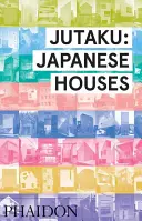 Jutaku: Case japoneze - Jutaku: Japanese Houses