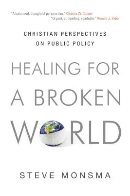 Healing for a Broken World: Perspective creștine asupra politicilor publice - Healing for a Broken World: Christian Perspectives on Public Policy