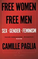Femei libere, bărbați liberi - Sex, gen, feminism - Free Women, Free Men - Sex, Gender, Feminism