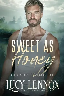 Dulce ca mierea: Un roman din Aster Valley - Sweet as Honey: An Aster Valley Novel