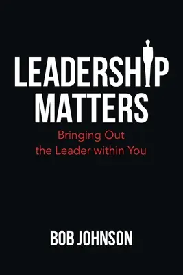 Leadership Matters: Scoaterea la iveală a liderului din tine - Leadership Matters: Bringing out the Leader Within You