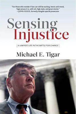 Sensing Injustice: Viața unui avocat în lupta pentru schimbare - Sensing Injustice: A Lawyer's Life in the Battle for Change