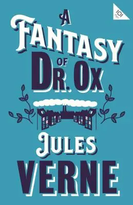 O fantezie a doctorului Ox - A Fantasy of Dr Ox