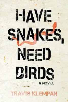 Ai șerpi, ai nevoie de păsări - Have Snakes, Need Birds