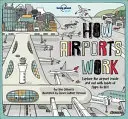 Cum funcționează aeroporturile - How Airports Work