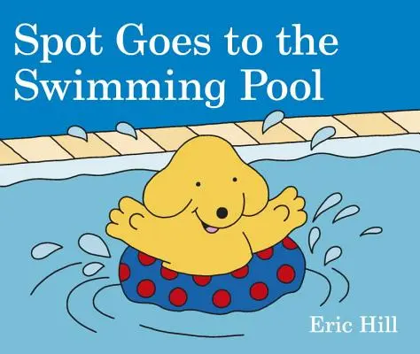 Spot merge la piscină - Spot Goes to the Swimming Pool