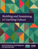 Construirea și susținerea unei culturi a coaching-ului - Building and Sustaining a Coaching Culture