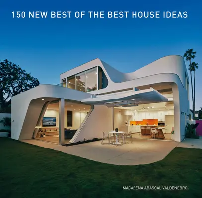 150 de noi idei de case dintre cele mai bune - 150 New Best of the Best House Ideas