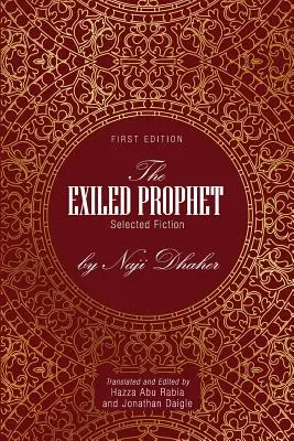 Profetul exilat: Ficțiune selectată de Naji Dhaher - The Exiled Prophet: Selected Fiction by Naji Dhaher