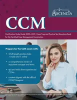 Ghid de studiu pentru certificarea CCM 2020-2021: Exam Prep and Practice Test Questions Carte pentru examenul Certified Case Management - CCM Certification Study Guide 2020-2021: Exam Prep and Practice Test Questions Book for the Certified Case Management Examination