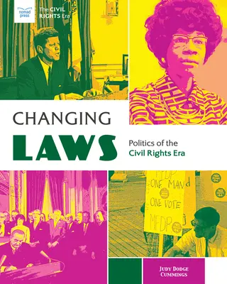 Schimbarea legilor: Politica din era drepturilor civile - Changing Laws: Politics of the Civil Rights Era