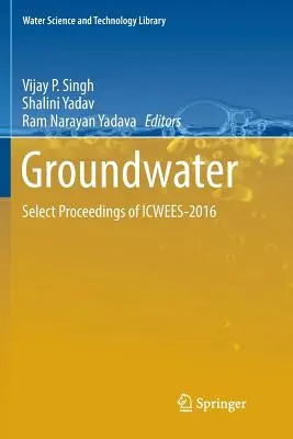 Apele subterane: Select Proceedings of Icwees-2016 - Groundwater: Select Proceedings of Icwees-2016