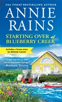 Starting Over at Blueberry Creek: Include o nuvelă bonus - Starting Over at Blueberry Creek: Includes a Bonus Novella