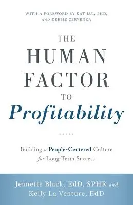 Factorul uman al profitabilității: Construirea unei culturi centrate pe oameni pentru succesul pe termen lung - The Human Factor to Profitability: Building a People-Centered Culture for Long-Term Success