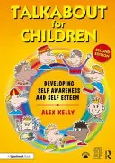 Talkabout pentru copii 1: Dezvoltarea conștiinței de sine și a stimei de sine - Talkabout for Children 1: Developing Self-Awareness and Self-Esteem