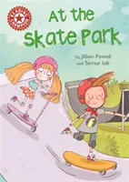 Campion la lectură: At the Skate Park - Lectura independentă Red 2 - Reading Champion: At the Skate Park - Independent Reading Red 2