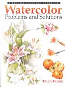Watercolour Problems and Solutions: A Trouble-Shooting Handbook