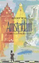Amsterdam: O scurtă viață a orașului - Amsterdam: A Brief Life of the City