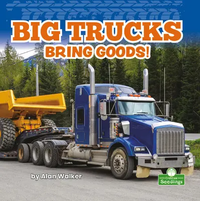 Camioanele mari aduc marfă! - Big Trucks Bring Goods!