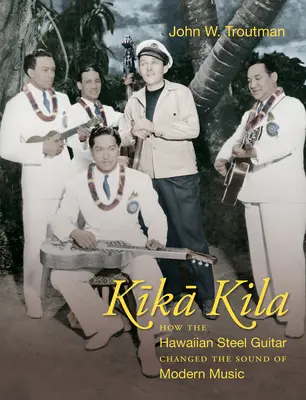 Kika Kila: Cum a schimbat chitara de oțel hawaiiană sunetul muzicii moderne - Kika Kila: How the Hawaiian Steel Guitar Changed the Sound of Modern Music