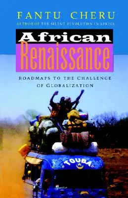 Renașterea africană: Foi de parcurs pentru provocarea globalizării (Roadmaps to the Challenge of Globalization) - African Renaissance: Roadmaps to the Challenge of Globalization