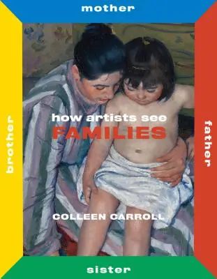 Cum văd artiștii familiile: Mama Tatăl Sora Fratele - How Artists See Families: Mother Father Sister Brother