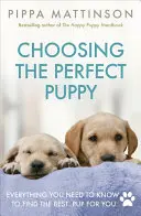 Alegerea cățelului perfect - Choosing the Perfect Puppy