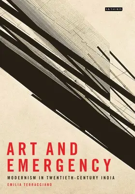 Artă și urgență: Modernismul în India secolului al XX-lea (Modernism in Twentieth-Century India) - Art and Emergency: Modernism in Twentieth-Century India
