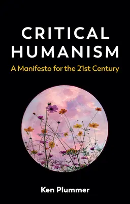 Umanismul critic: Un manifest pentru secolul XXI - Critical Humanism: A Manifesto for the 21st Century