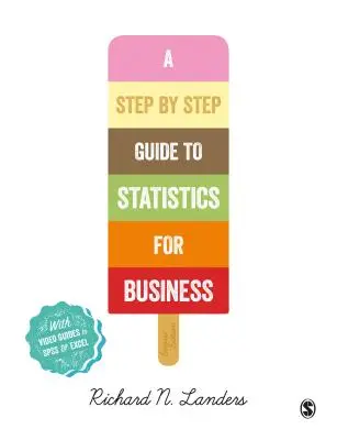 O introducere pas cu pas în statistica pentru afaceri (A Step-By-Step Introduction to Statistics for Business) - A Step-By-Step Introduction to Statistics for Business
