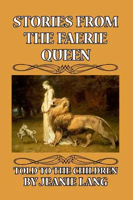 Povești din Regina Zânelor povestite copiilor - Stories from the Faerie Queen Told to the Children