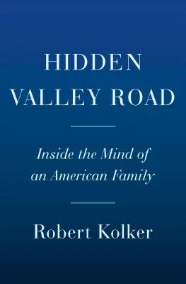 Hidden Valley Road: În mintea unei familii americane - Hidden Valley Road: Inside the Mind of an American Family