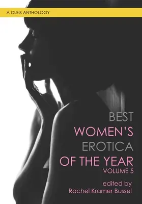Best Women's Erotica of the Year, Volumul 5 - Best Women's Erotica of the Year, Volume 5