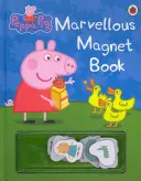 Peppa Pig: Minunata carte magnetică - Peppa Pig: Marvellous Magnet Book
