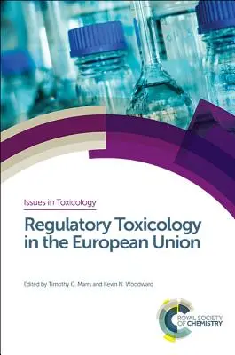 Toxicologia de reglementare în Uniunea Europeană - Regulatory Toxicology in the European Union