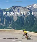 Mountain High - Cele mai mari 50 de ascensiuni cicloturistice din Europa - Mountain High - Europe's 50 Greatest Cycle Climbs
