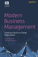 Managementul modern al afacerilor: Crearea unei organizații construite pentru schimbare - Modern Business Management: Creating a Built-To-Change Organization