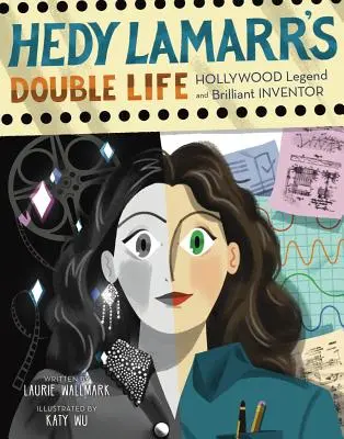 Viața dublă a lui Hedy Lamarr, 4: Legenda de la Hollywood și inventatoare strălucită - Hedy Lamarr's Double Life, 4: Hollywood Legend and Brilliant Inventor