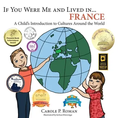 Dacă ai fi fost eu și ai trăi în... Franța: Introducerea unui copil în culturile din jurul lumii - If You Were Me and Lived in... France: A Child's Introduction to Cultures Around the World